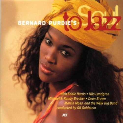 Bernard Purdie/Vol. 1-Soul To Jazz@Feat. Harris/Brecker/Brown@Goldstein/Landgren
