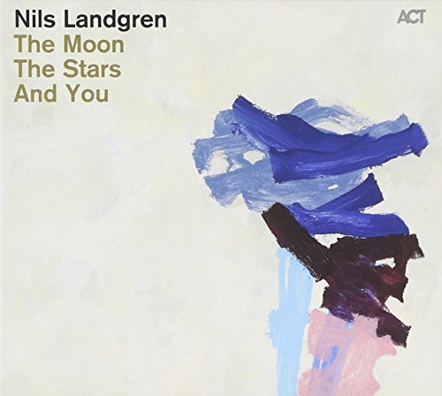 Nils Landgren/Moon Stars & You