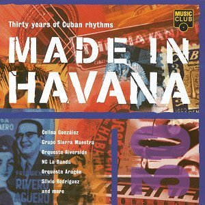 Made In Havana-Thirty Years/Made In Havana-Thirty Years Of@Gonzalez/Rodriguez/Ng La Banda@Grupo Sierra Maestra