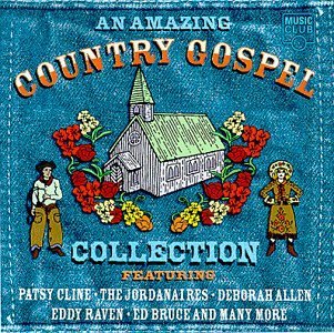 Amazing Country Gospel Coll/Amazing Country Gospel Collect@Jordanaires/Raven/Cline/Brown@Posey/Allen/Greenwood/Bruce