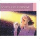 Gospel In The Groove/Gospel In The Groove@Baylor/Bailey/Winans/Anointed@Johnson/Sapp/Hawkins/Green