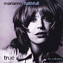 Marianne Faithfull/True-The Collection