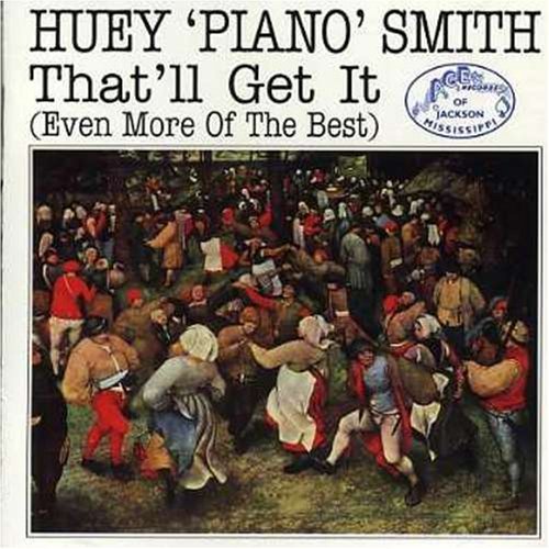 Huey Piano Smith That'll Get It Even More Of Th Import Gbr 
