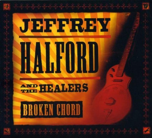 Jeffrey & The Healers Halford/Broken Chord