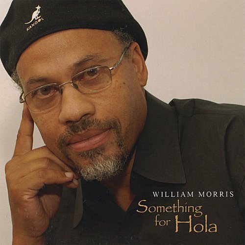 William Morris/Something For Hola