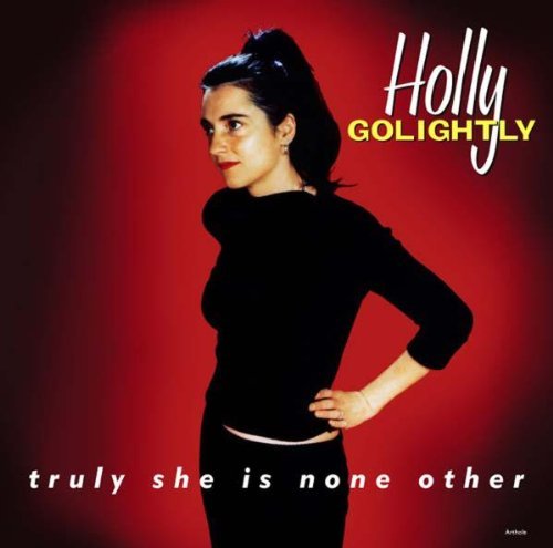 Holly Golightly/Truly She Is None Other