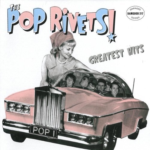 Pop Rivets/Pop Rivets Greatest Hits