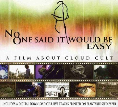 Cloud Cult/No One Said It Would Be Easy: