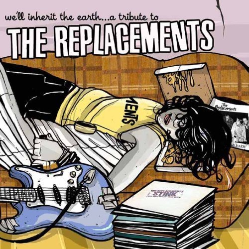 We'Ll Inherit The Earth-A Trib/We'Ll Inherit The Earth-A Trib@T/T Replacements