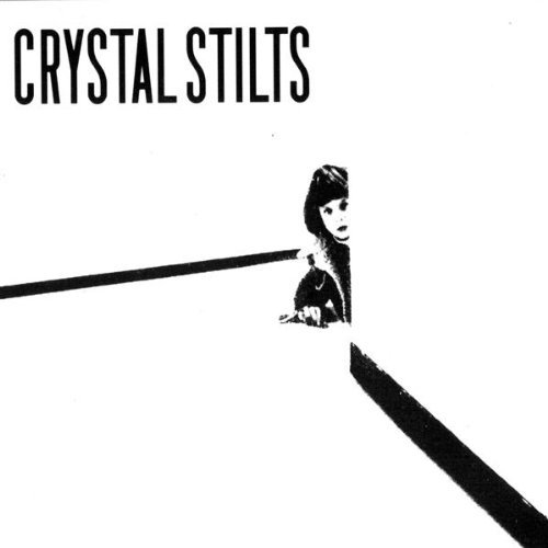 Crystal Stilts/Crystal Stilts