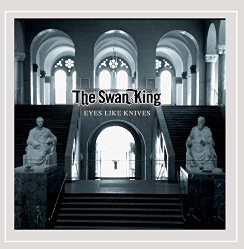 Swan King/Eyes Like Knives