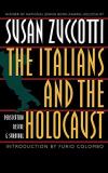 Susan Zuccotti The Italians And The Holocaust Persecution Rescue And Survival 