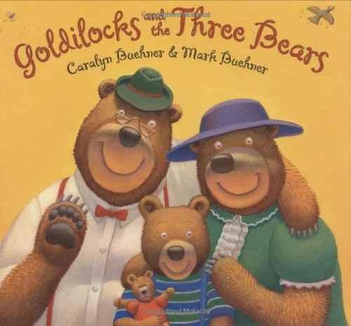 Caralyn Buehner/Goldilocks and the Three Bears