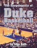 John Roth The Encyclopedia Of Duke Basketball 