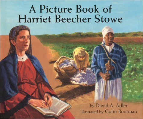 David A. Adler/A Picture Book of Harriet Beecher Stowe