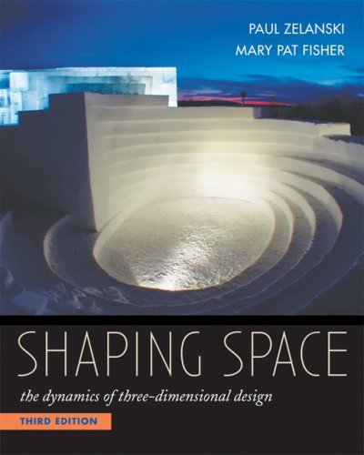 Paul Zelanski Shaping Space The Dynamics Of Three Dimensional Design 0003 Edition; 