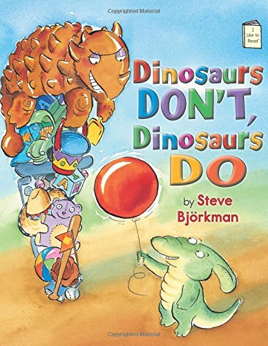 Steve Bjorkman/Dinosaurs Don't, Dinosaurs Do