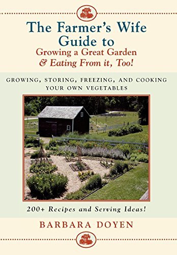 Barbara Doyen The Farmer's Wife Guide To Growing A Great Garden Storing Freezing And Cooking Your Own Vegetable 