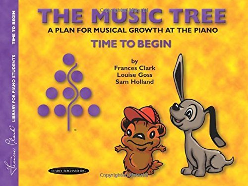 Frances Clark/The Music Tree Student's Book@ Time to Begin -- A Plan for Musical Growth at the