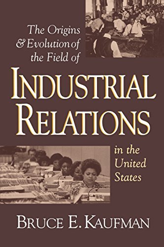 Bruce E. Kaufman/The Origins and Evolution of the Field of Industri