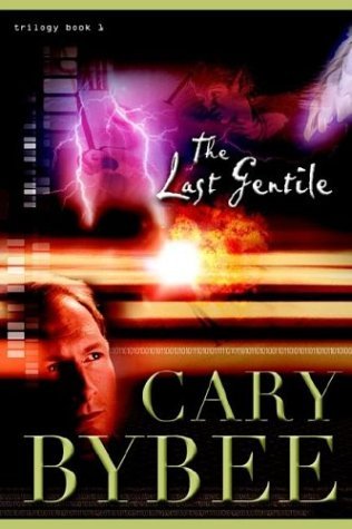 Cary R. Bybee The Last Gentile 