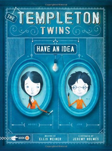 Ellis Weiner/The Templeton Twins Have an Idea