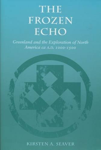 Kirsten A. Seaver The Frozen Echo Greenland And The Exploration Of North America C 
