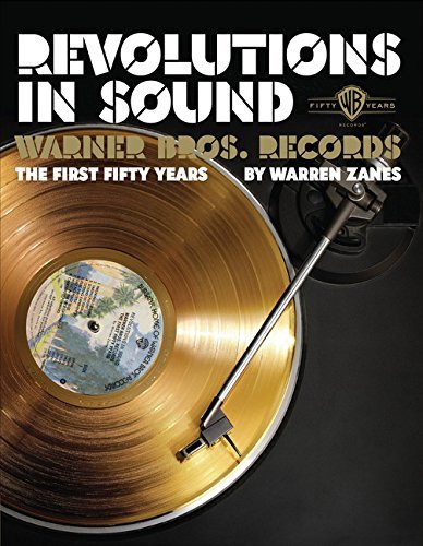Warren Zanes/Revolutions In Sound@Warner Bros. Records: The First Fifty Years