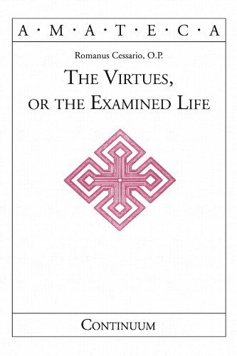 Romanus Cessario/The Virtues, or the Examined Life