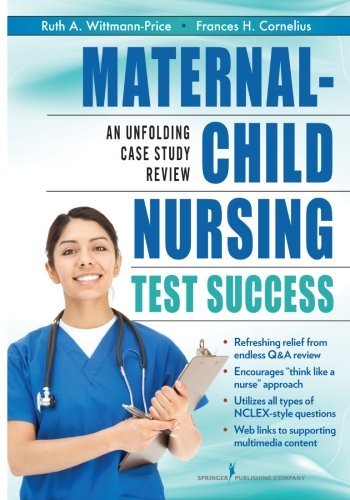 Ruth A. Wittmann Price Maternal Child Nursing Test Success An Unfolding Case Study Review 