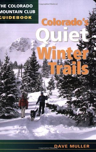 Dave Muller Colorado's Quiet Winter Trails 