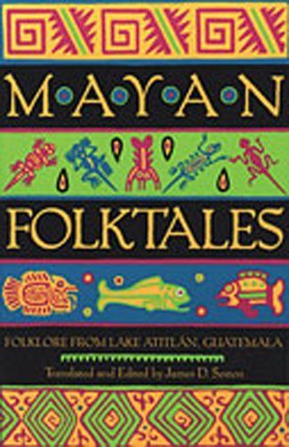 James D. Sexton Mayan Folktales Folklore From Lake Atitl?n Guatemala Revised 