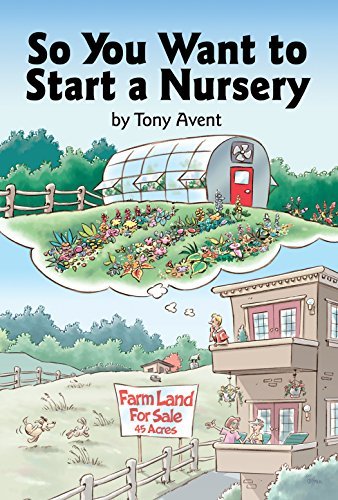 Tony Avent/So You Want to Start a Nursery