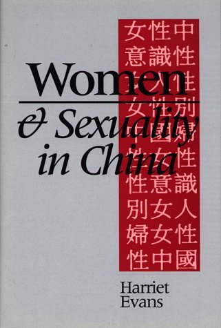 Harriet Evans Women And Sexuality In China 