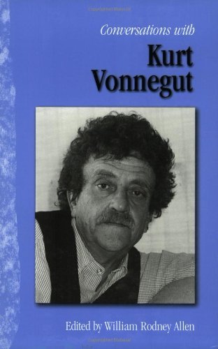 William R. Allen Conversations With Kurt Vonnegut 