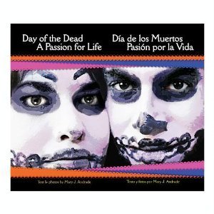 Mary J. Andrade Day Of The Dead A Passion For Life 