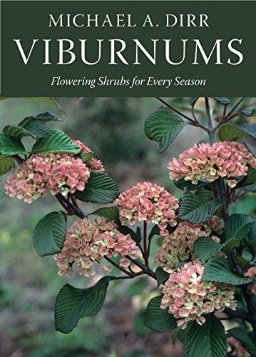 Michael A. Dirr/Viburnums@ Flowering Shrubs for Every Season