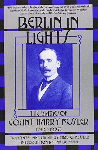 Charles Kessler Berlin In Lights The Diaries Of Count Harry Kessler (1918 1937) 