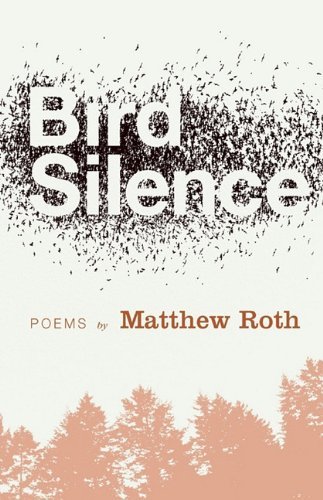 Matthew S. Roth Bird Silence 