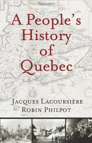 Jacques Lacoursiere A People's History Of Quebec 