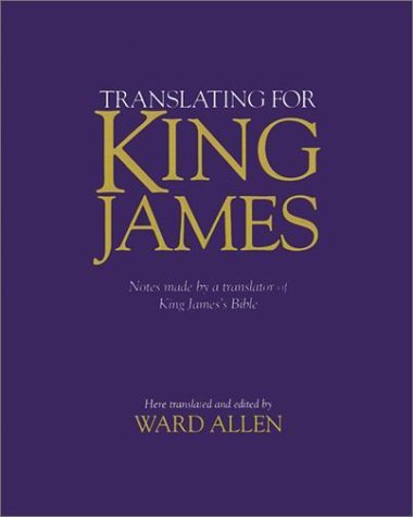 Ward Allen Translating For King James 