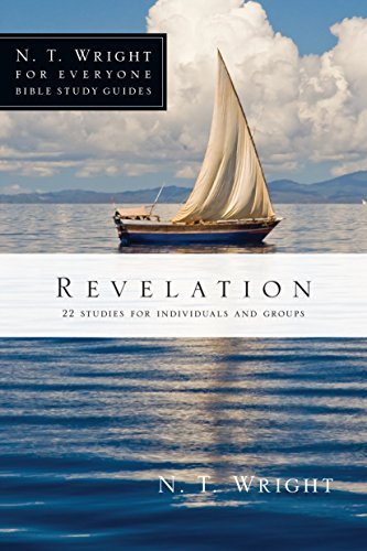 N. T. Wright/Revelation@ 22 Studies for Individuals and Groups