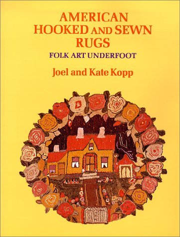 Joel Kopp American Hooked And Sewn Rugs Folk Art Underfoot 