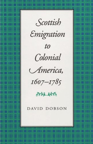 David Dobson Scottish Emigration To Colonial America 1607 1785 