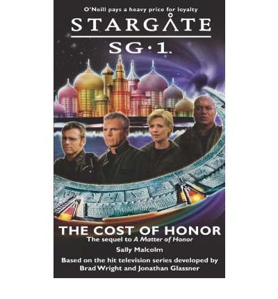 Sally Malcolm/STARGATE SG-1 The Cost of Honor