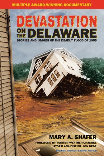 Mary A. Shafer Devestation On The Delaware Stories And Images Of 