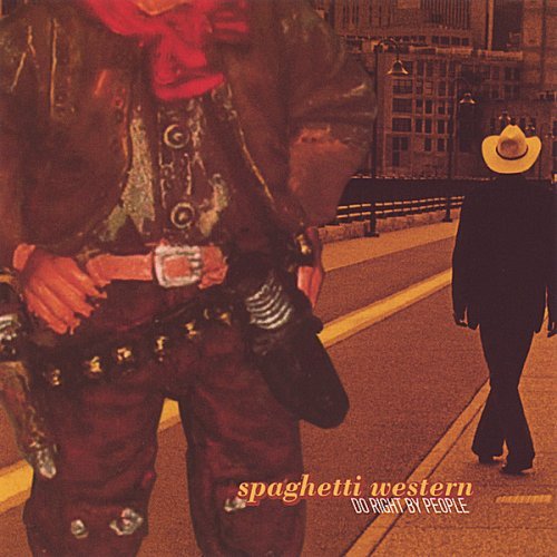 Spaghetti Western/Do Right By People
