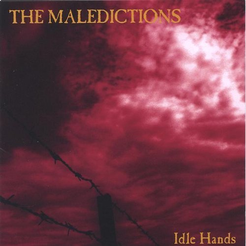 Maledictions/Idle Hands