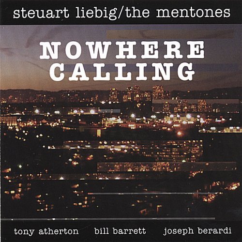Liebig/The Mentones/Nowhere Calling