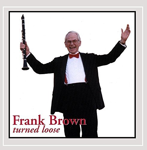 Frank Brown/Frank Brown Turned Loose